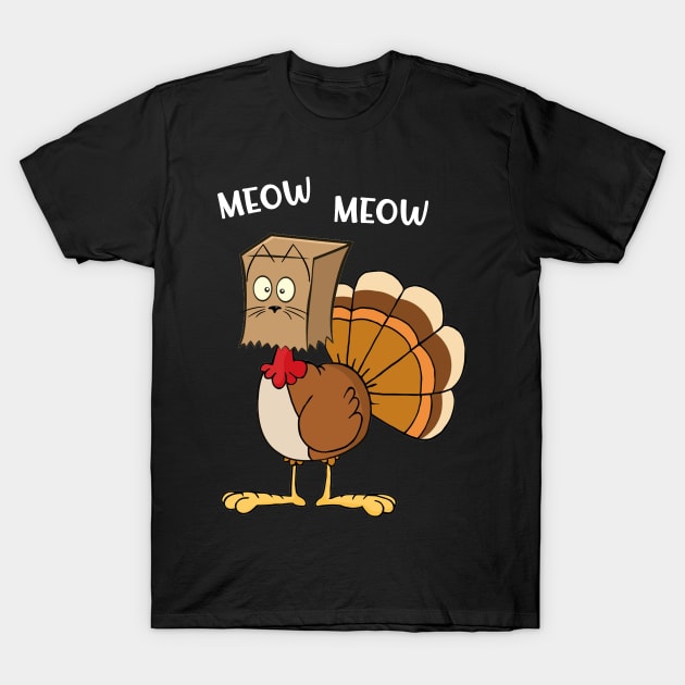 Turkey Funny Fake Cat Meow Thanksgiving T-Shirt by Danielsmfbb